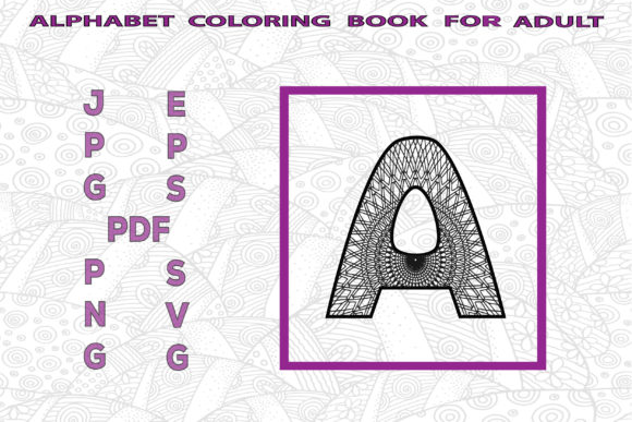 Alphabet Coloring Book for Adult - A: Graphics & Coloring Pages
