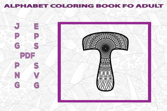 Alphabet Coloring Book for Adult T: Graphics & Coloring Pages Amp
